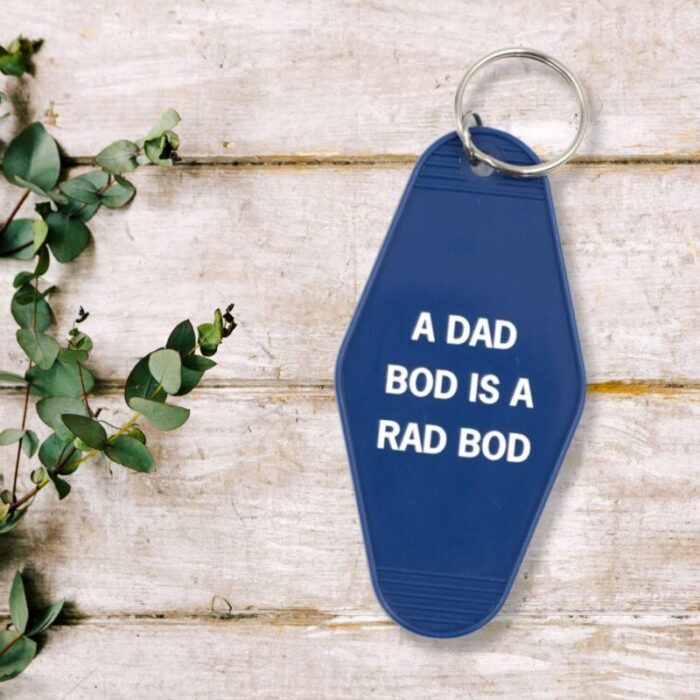 A Dad Bod is a Rad Bod Motel Style Keychain in Blue Body Positivity Themed Funny Key Tag Gift for Him