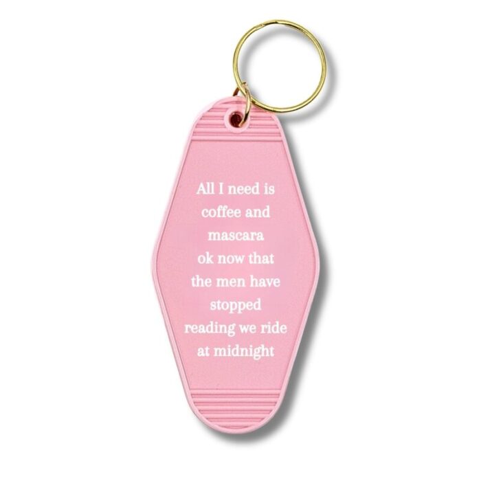 All I Need Is Coffee And Mascara We Ride at Midnight Motel Keychain 3