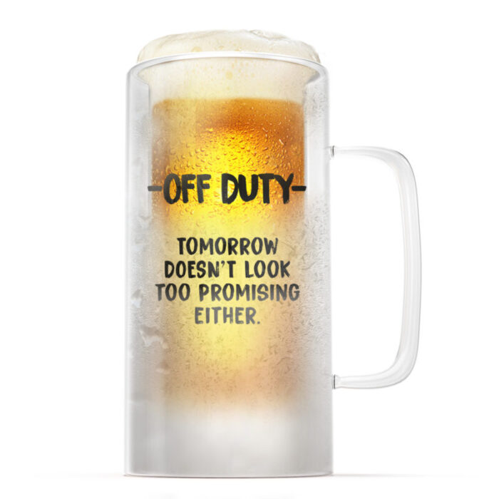 SoHo Insulated Beer Mug OFF DUTY TOMORROW DOESNT LOOK TOO PROMISING EITHER LI4518