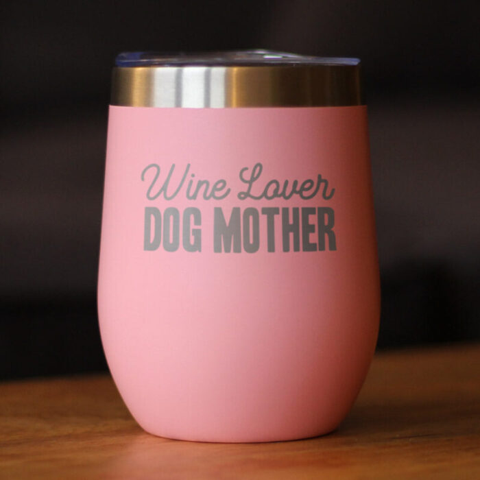 WT wineloverdogmother pink lifestyle1 SQ